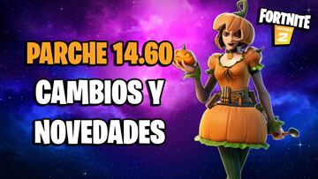 Fortnite - Notas del parche 14.60: cambios y novedades de la actualización