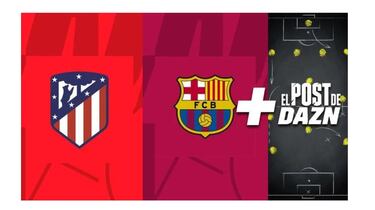 Duelo épico entre Atlético y Barça ¡No te lo pierdas!