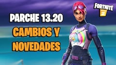 Fortnite - Notas del parche 13.20: cambios y novedades de la actualización