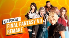 MeriPodcast 13x19: Hemos jugado Final Fantasy VII Remake, impresiones finales