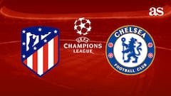 Atlético Madrid vs Chelsea: how and where to watch - times, TV, online