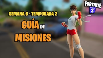 Desaf&iacute;os y misiones de Fortnite Temporada 2 - Semana 6: todas las soluciones y recompensas