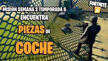 ¿Dónde están las piezas de coche en Fortnite Temporada 5?