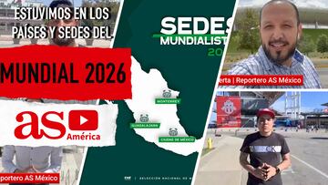 Desde México, Estados Unidos y Canadá, reportamos las sedes del Mundial 2026