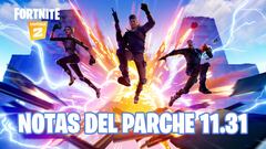 Fortnite - Notas del parche 11.31: cambios y novedades