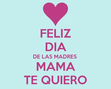 ¡Feliz día de las madres 2019!