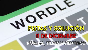 Wordle en español, científico y tildes para el reto de hoy 11 de diciembre: pistas y solución