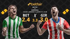 Real Betis vs. Girona FC: horario, TV, pronósticos y clasificación