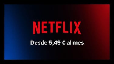 Netflix Básico con anuncios, el plan más barato por 5,49 euros al mes que llega el 10 noviembre: cambios y novedades