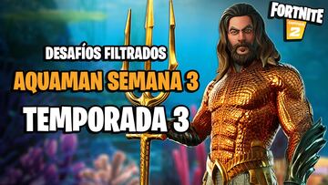 Fortnite Capítulo 2: desafíos filtrados de Aquaman Semana 3