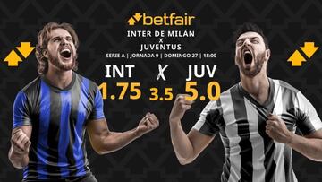 Inter de Milán vs. Juventus FC: horario, dónde ver, pronósticos y clasificación