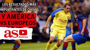 Los resultados más importantes de América y Chivas vs europeos