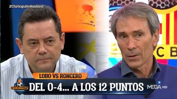 La reacción de Roncero a la contundente afirmación del Lobo: "El Barça vuelve a llevar la Corona"