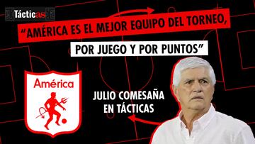 “América es el mejor equipo del torneo, por juego y por puntos” Julio Comesaña en #TacticAS