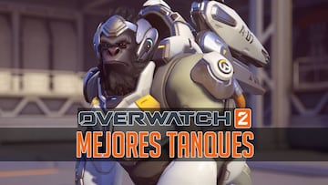 Mejores personajes y Héroes de Overwatch 2: Tanques
