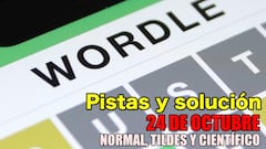 Wordle en español, científico y tildes para el reto de hoy 24 de octubre: pistas y solución