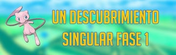 Un Descubrimiento Singular en Pok&eacute;mon GO: Fase 1