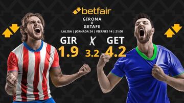 Girona FC vs. Getafe CF: horario, dónde ver, pronósticos y clasificación