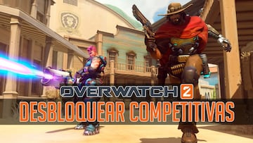 Overwatch 2: cómo desbloquear las Partidas Competitivas