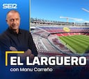 El Larguero, en directo: Escándalo con las obras del Camp Nou y De La Fuente se protege con Ferran