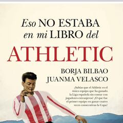 La historia del Athletic desde un punto de vista muy ameno