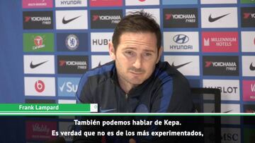 Lampard se reconcilia con Kepa: "Ha demostrado personalidad"