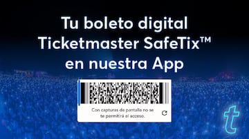 Así funciona SafeTix, la nueva modalidad de boletos de Ticketmaster