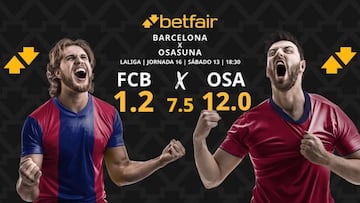 FC Barcelona vs. CA Osasuna: horario, dónde ver, pronósticos y clasificación