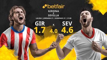 Girona FC vs. Sevilla FC: horario, TV, estadísticas, clasificación y pronósticos