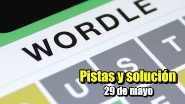 Wordle hoy 29 de mayo | Pistas y solución en español: normal, tildes y científico