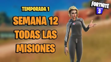 Todas las misiones de la Semana 12 de Fortnite Temporada 1 y c&oacute;mo completarlas