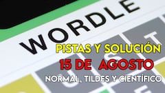 Wordle en español y tildes para el reto de hoy 15 de agosto: pistas y solución