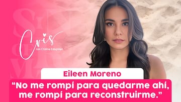 En Sinceramente Cris, Eileen Moreno comparte cómo superó momentos difíciles y se reconstruyó para volver a creer en el amor y la vida.