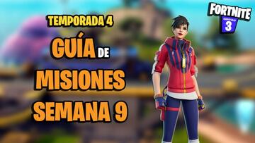 Fortnite Temporada 4: gu&iacute;a de Misiones de la Semana 9