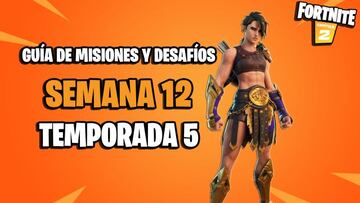 Fortnite | Desaf&iacute;os Semana 12 Temporada 5: c&oacute;mo completar todas las misiones y recompensas