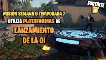 &iquest;D&oacute;nde encontrar plataformas de lanzamiento de la OI en Fortnite Temporada 7?