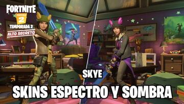 Fortnite Cap&iacute;tulo 2 - Temporada 2 | C&oacute;mo desbloquear los skins Skye Espectro y Skye Sombra