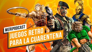 Meripodcast 13x22: Juegos retro para pasar la cuarentena