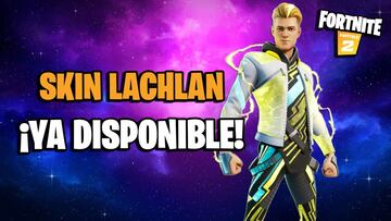 Fortnite: skin Lachlan ya disponible; precio y contenidos