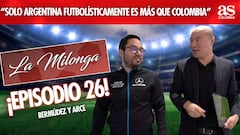 “Solo Argentina futbolísticamente es más que Colombia”: La Milonga