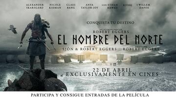 Te invitamos al cine a ti y a quien tú quieras a ver El Hombre del Norte