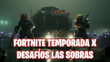 Fortnite Battle Royale - Temporada X: guía de desafíos Las sobras