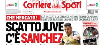 La portada de este martes 10 de mayo del Corriere dello Sport, con Alexis Sánchez como principal objetivo de Juventus.