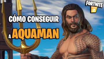 C&oacute;mo conseguir a Aquaman en Fortnite