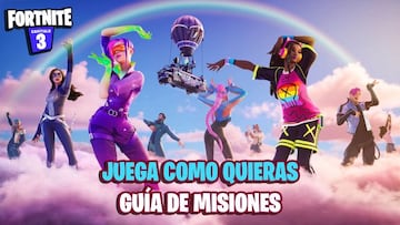 Fortnite: gu&iacute;a de Misiones de Juega Como Quieras