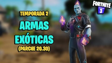 Todas las Armas Ex&oacute;ticas de Fortnite Temporada 2 y c&oacute;mo conseguirlas