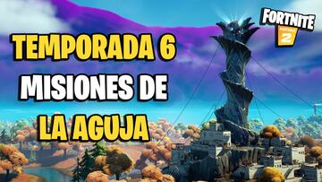 Fortnite Temporada 6: gu&iacute;a de Desaf&iacute;os/Misiones de La Aguja, y c&oacute;mo completarlas