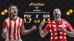 PSV vs. Girona: horario, dónde ver, pronósticos y clasificación