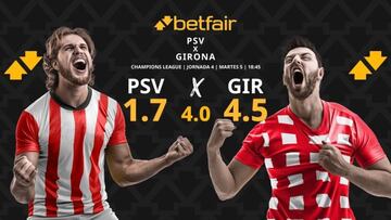 PSV vs. Girona: horario, dónde ver, pronósticos y clasificación