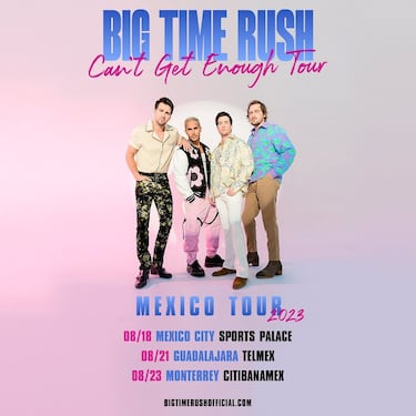 Big Time Rush en México 2023: fechas, conciertos y dónde comprar los boletos